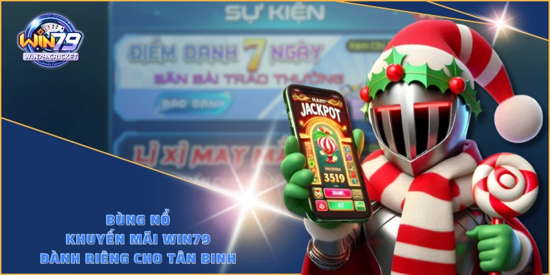 Bùng nổ khuyến mãi WIN79 dành riêng cho tân binh